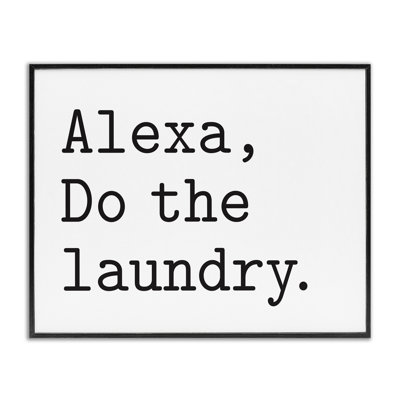 Alexa Do the Laundry Typewriter Typography Minimal Text XXL Black Framed Giclee Texturized Art by Lettered and Lined