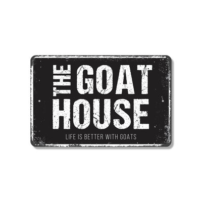The Goat House 8 Inch x 12 Inch Plastic Sign