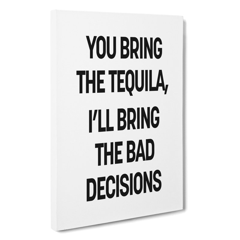 Bring The Tequila - Wrapped Canvas Print, 76cm H x 50cm W x 3cm D