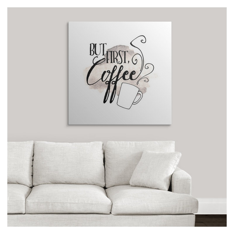 «But First, Coffee», art textuel, H 35 po x l 35 po x P 1,5 po, Toile