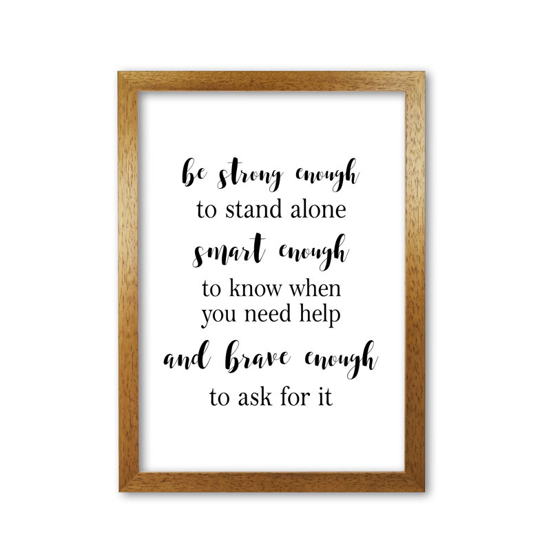 Strong Enough, Smart Enough, Brave Enough - Print, Honey Oak Frame, 60 cm H x 42 cm W x 5 cm D