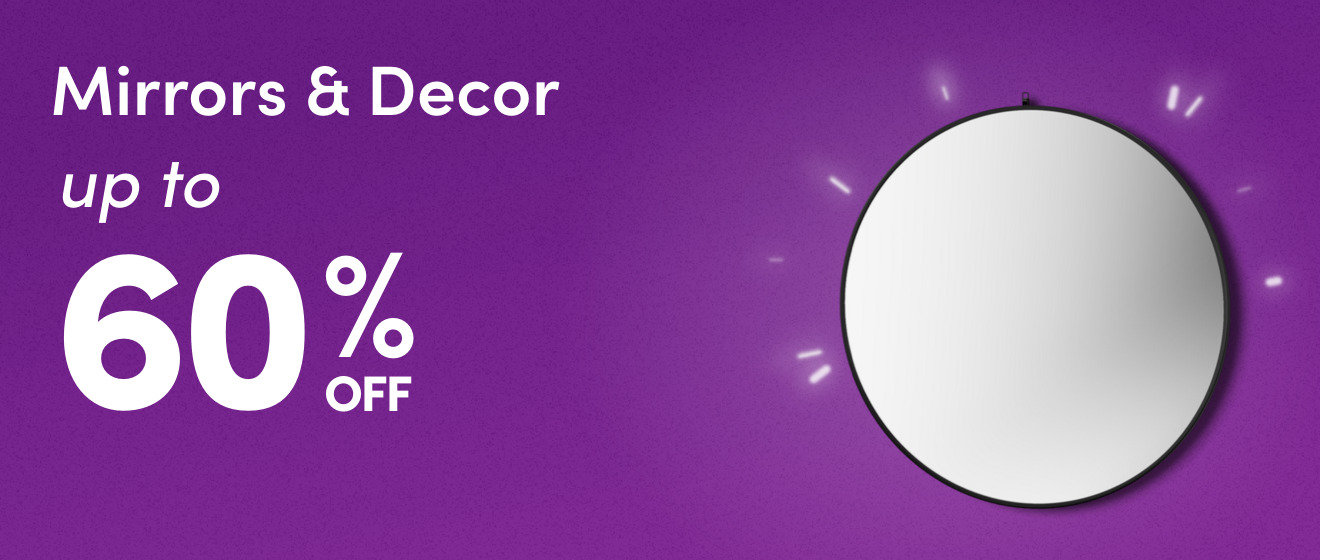 Mirrors & Decor up to 60% off