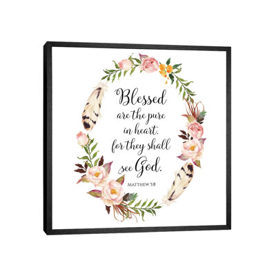 Blessed Are The Pure In Heart For They Will See God, Matthew 5:8 - Print on Canvas
