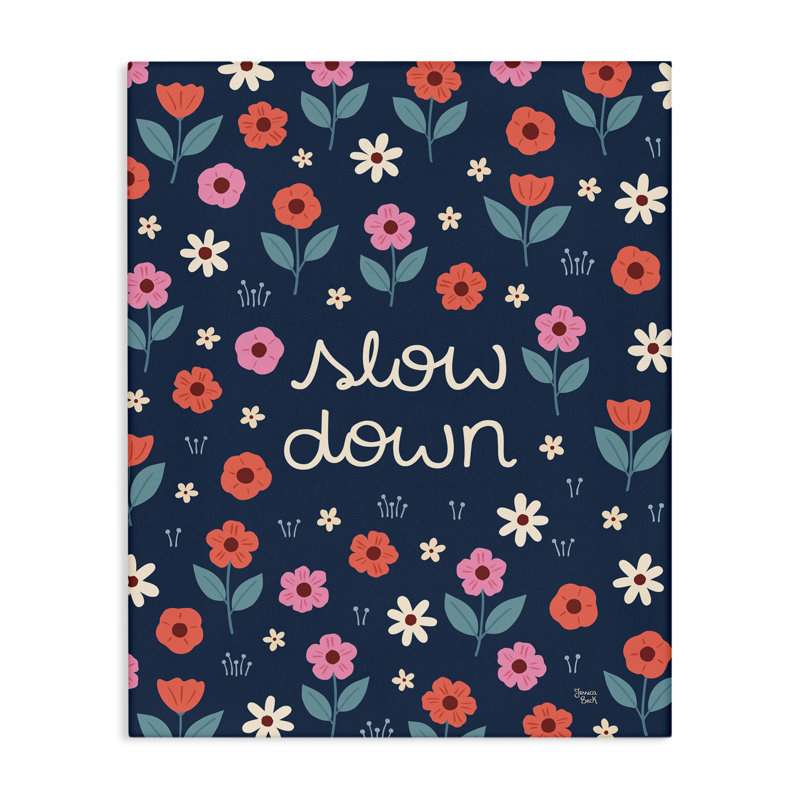 «Slow Down on Bright Florals Canvas», conception par Jessica Beck, H 20 po x l 16 po