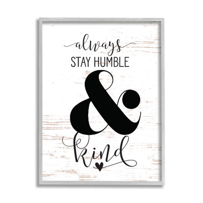 «Always Stay Humble and Kind» par Lettered And Lined - impression