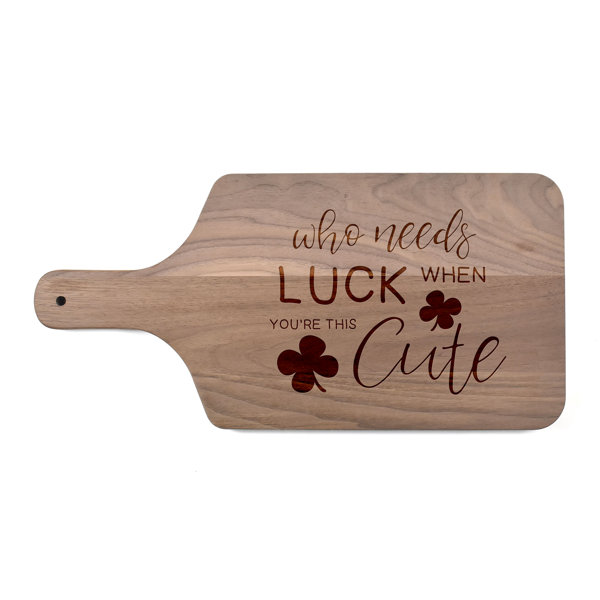 https://assets.wfcdn.com/im/72850608/resize-h600-w600%5Ecompr-r85/2263/226353167/Who+Needs+Luck+Cutting+Board.jpg