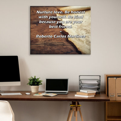 ArtsyQuotes Gallery Wrapped Canvas By Roberto Carlos Martinez: "Nurture love. Be honest with yourself. Be kind because you are your best friend."