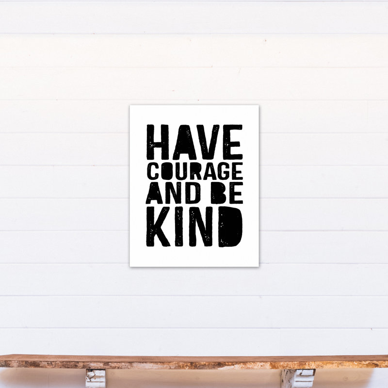 Art sur toile Mager Have Courage And Be Kind, H 30 po x l 24 po x P 1,25 po, Toile tendue