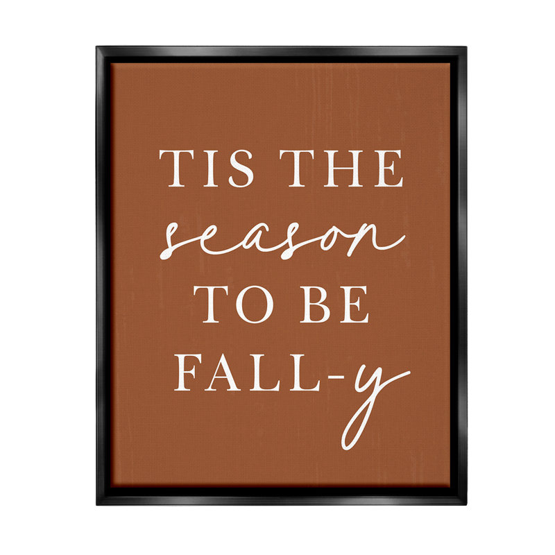 «Season To Be Fall-Y» sur toile, Cadre flottant noir de jais, H 21 po x l 17 po