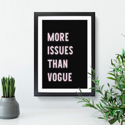 More Issues Than Vogue - Framed Print