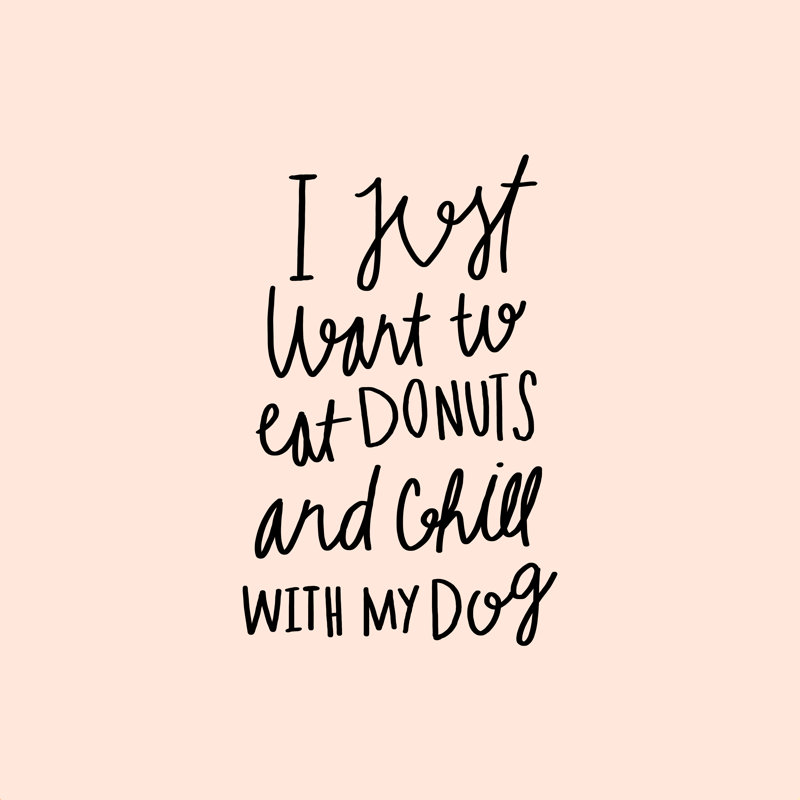 «I Just Just To Eat Donuts And Chill With My Dog», art textuel encadré, H 12 po x l 12 po x P 1,25 po, Cadre flottant blanc