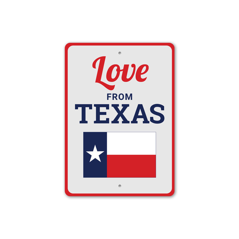 Amour du Texas, panneau en aluminium, H 18 po x l 12 po x P 0,06 po