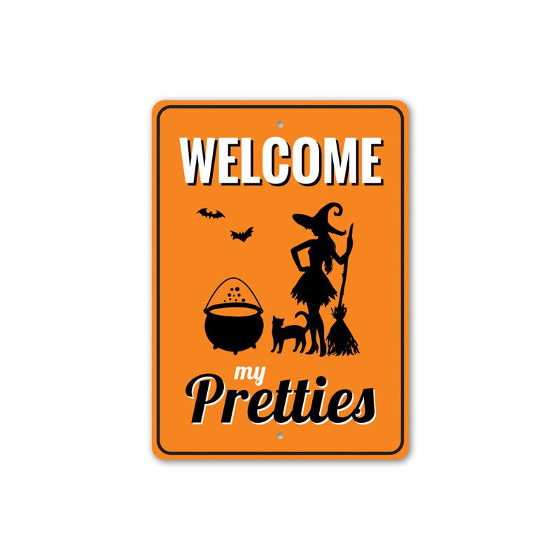 Panneau "Welcome My Pretties" en aluminium, H 18 po x l 12 po x P 0,06 po