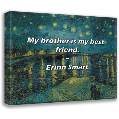 Erinn Smart Quote: My brother is my best friend.
