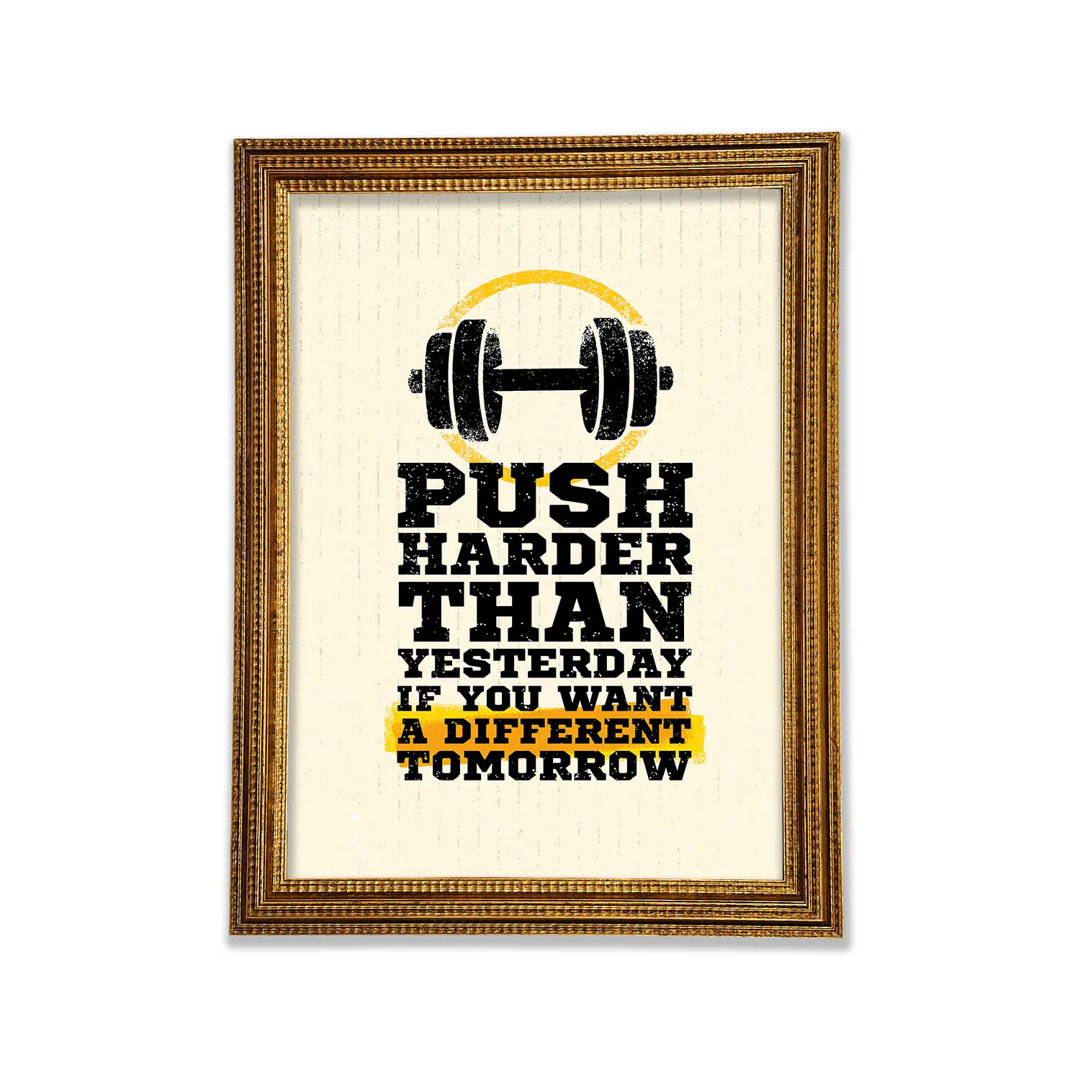 Push Harder Than Yesterday - Single Picture Frame Typography