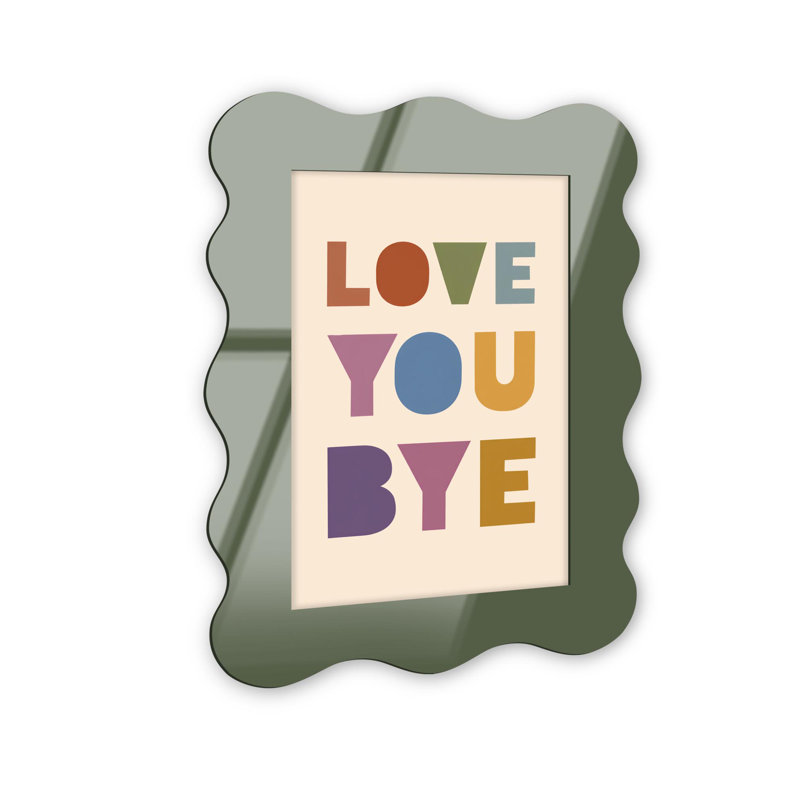 Cadre mural en acrylique Love Your & Bye par NOTORIART, Olive, H 18,5 po x l 13,5 po, Courbée