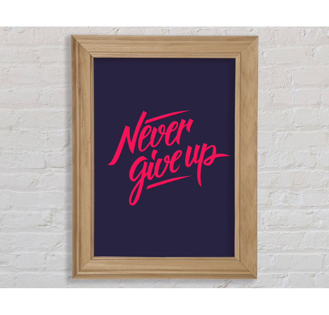 Never Give Up 1 - Drucken