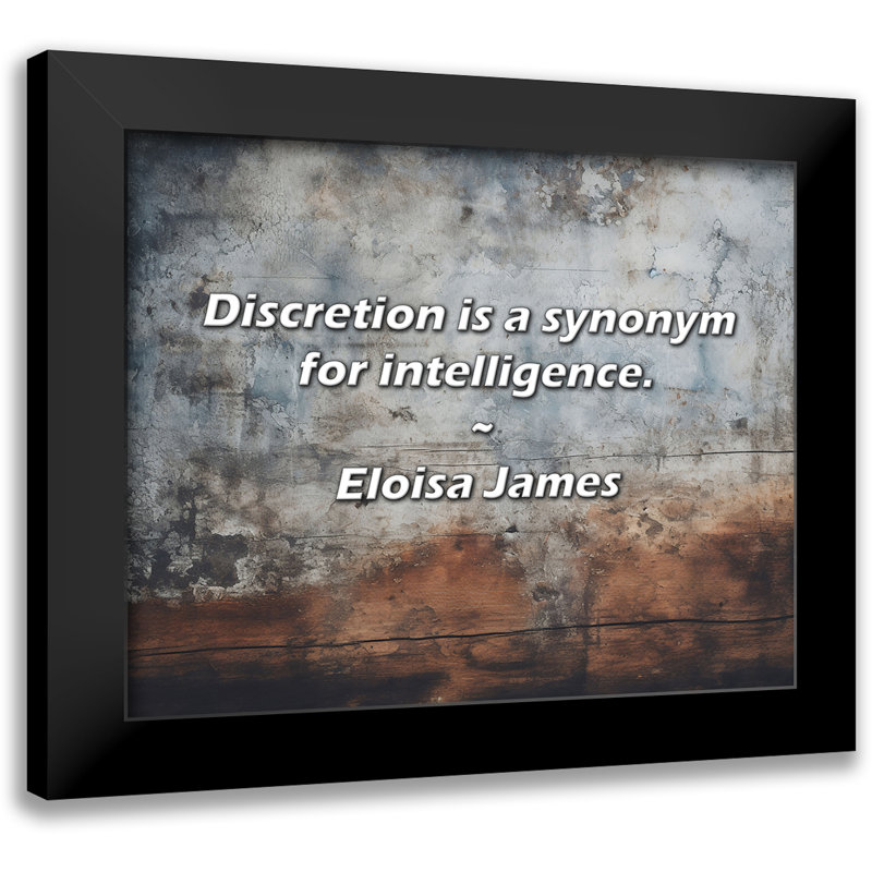 Eloisa James Quote: Discretion is a synonym for intelligence.