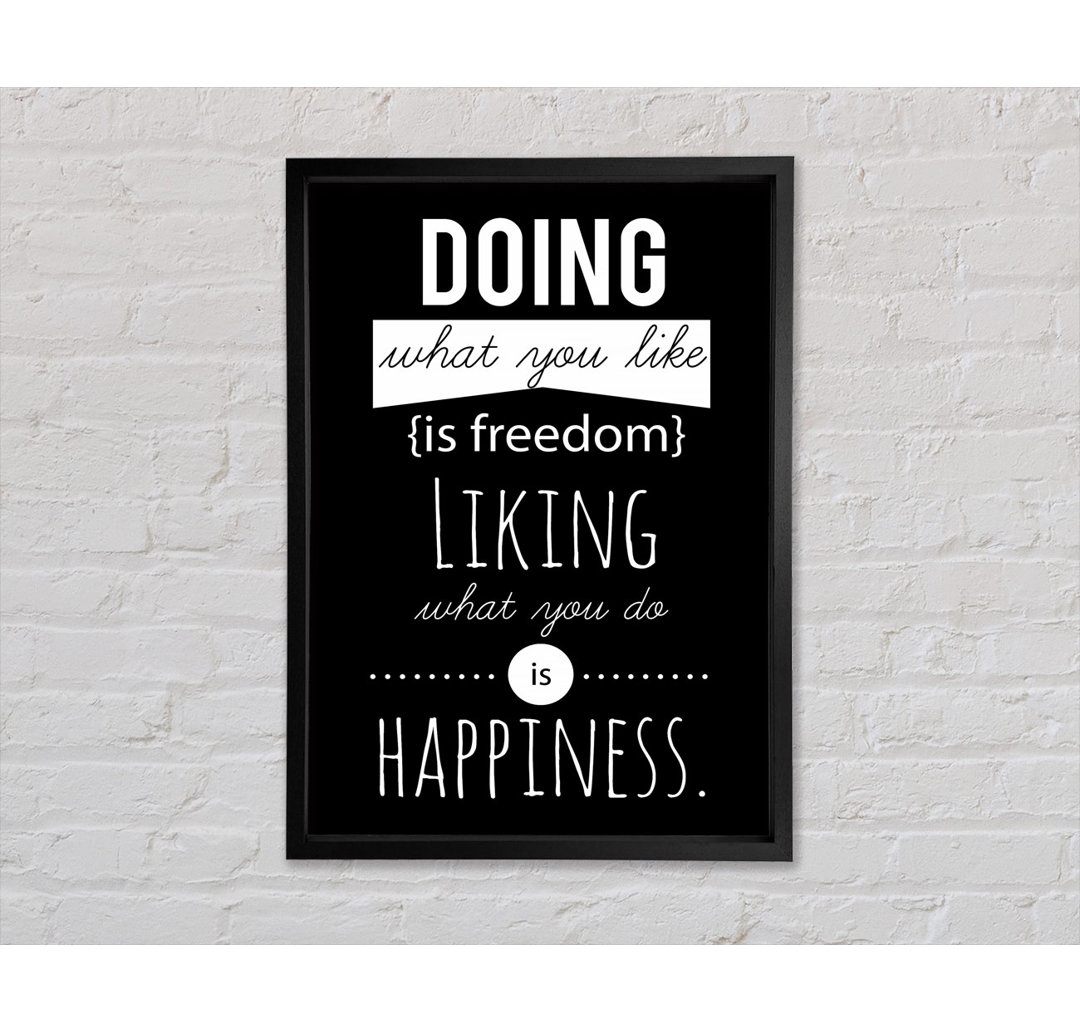 Doing What You Like Is Freedom - Single Picture Frame Typography on Canvas