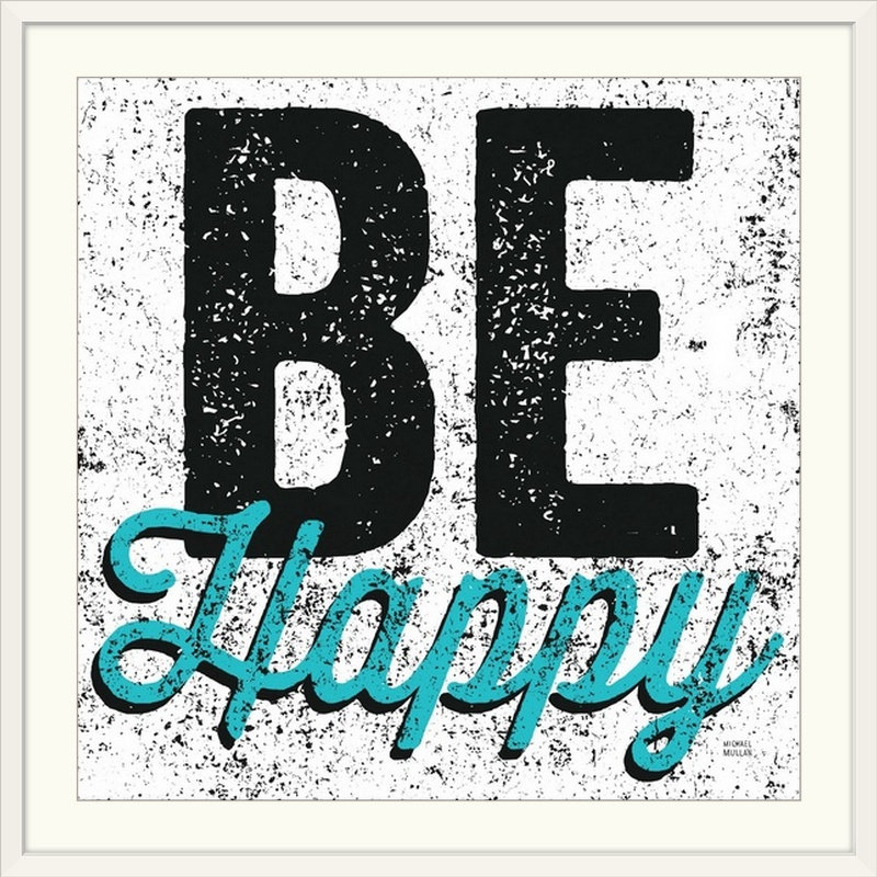 «Be Happy» par William, art textuel, H 35 po x l 35 po x P 1,5 po, Toile