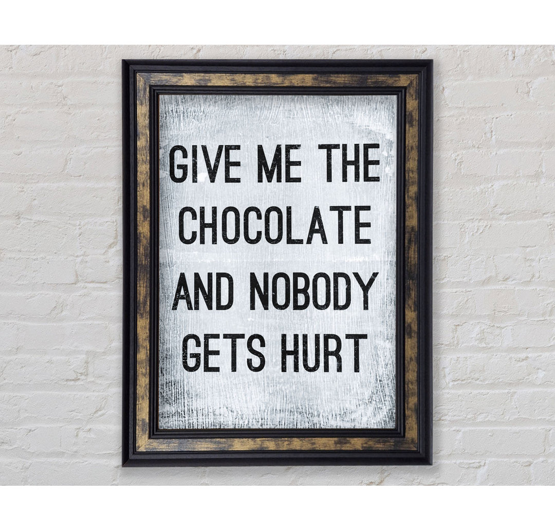 Give Me The Chocolate - Einzelne Bilderrahmen Typografie