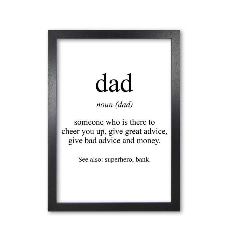 Dad - Print, Black Grain Frame, 42 cm H x 30 cm W x 5 cm D