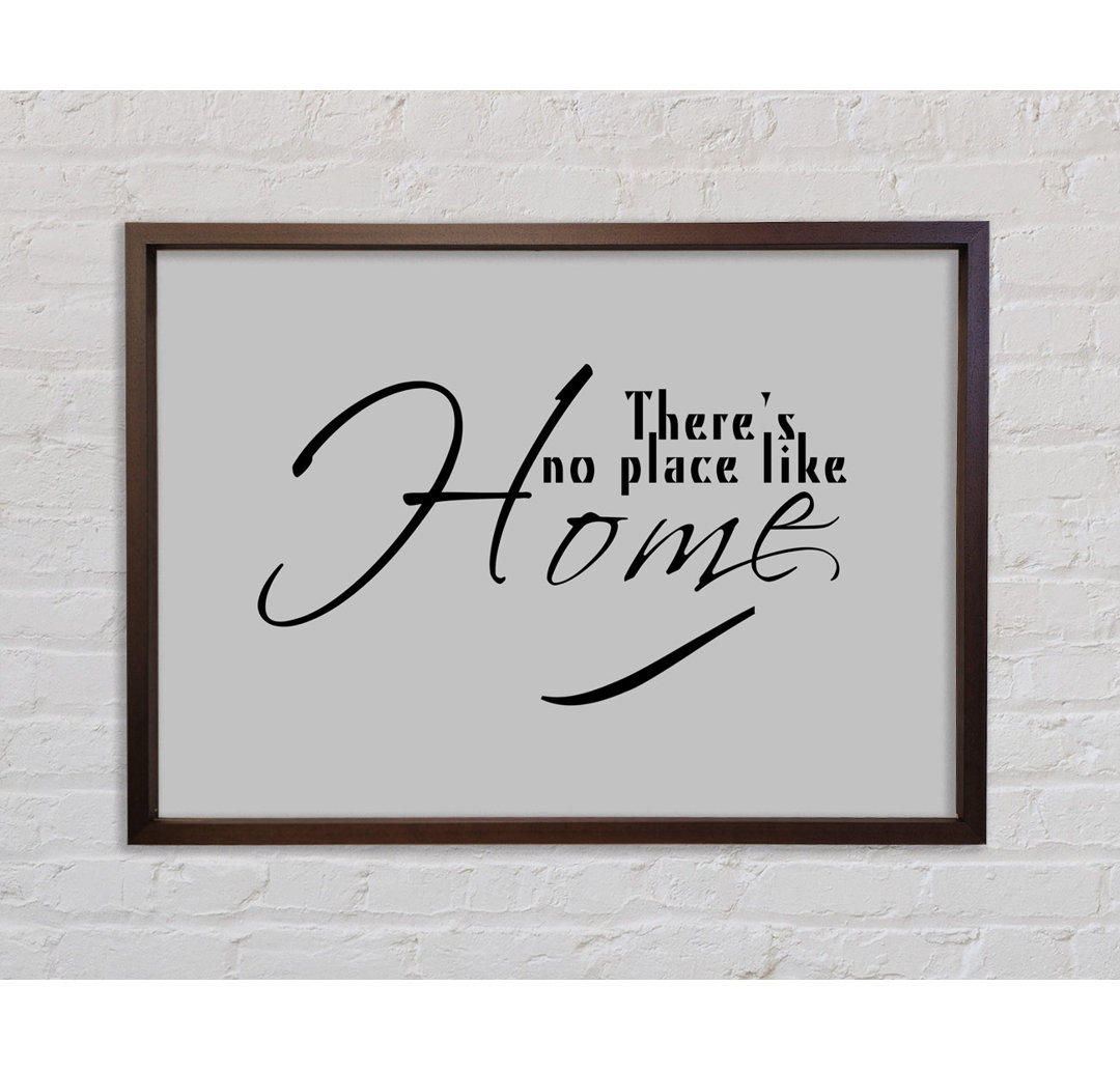 Home Zitat Theres No Place Like Home Grau - Einzelner Bilderrahmen Typografie auf Leinwand