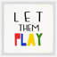 Malena Let Them Play, reproduction encadrée-721526229