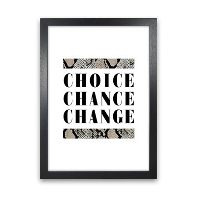 Choice Chance Change Snake - Print