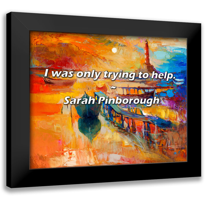 Sarah Pinborough Citation: J'essayais seulement d'aider.
