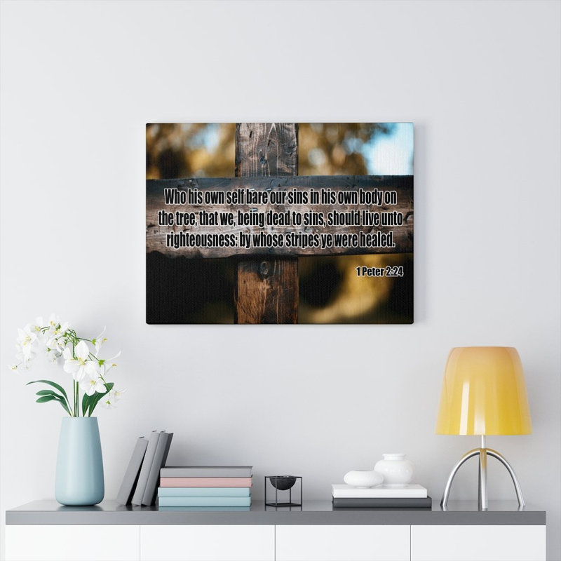 Live Unto Righteousness 1 Peter 2:24 - Wrapped Canvas Print, 30cm H x 41cm W
