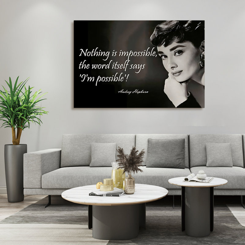 Audrey Hepburn, rien n'est impossible, le mot dit que je suis possible! par Audrey Hepburn - peinture sur toile tendue