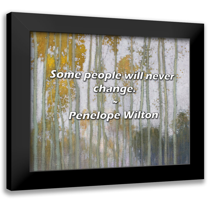 Penelope Wilton Citation: Certaines personnes ne changeront jamais.