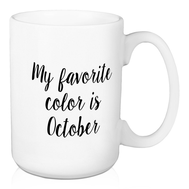 Tasse à café de couleur my favorite is octobre Ceja