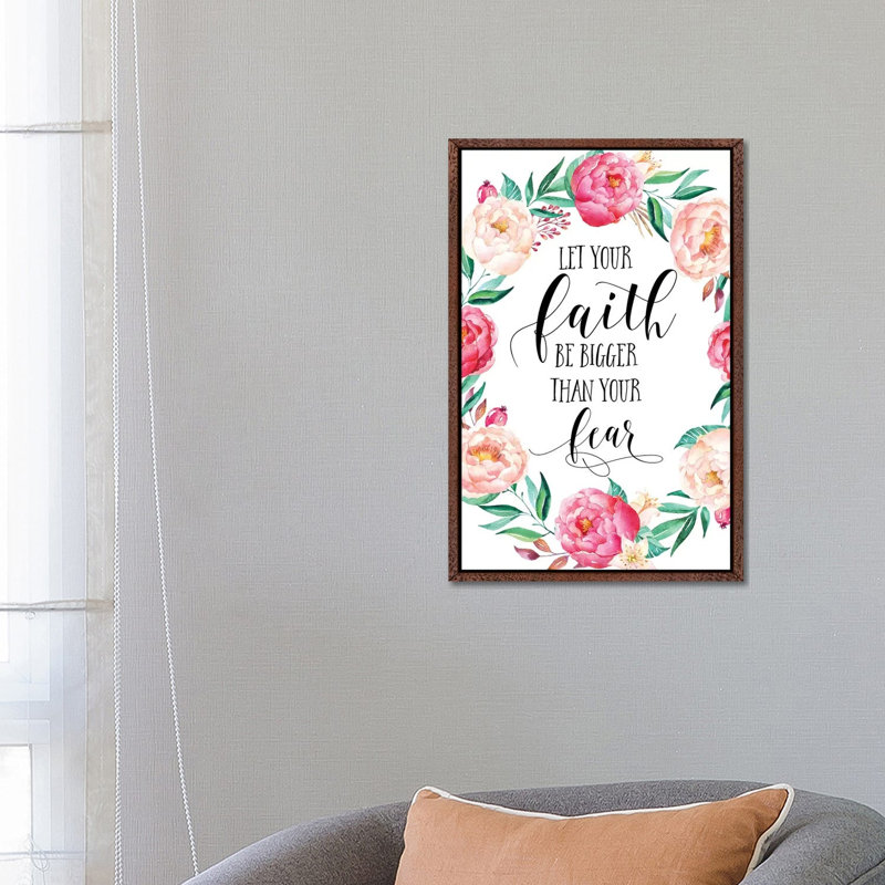 Let Your Faith Be Bigger Than Your Fear - Print on Canvas, Classic Brown Wood Framed, 66.04 cm H x 45.72 cm W