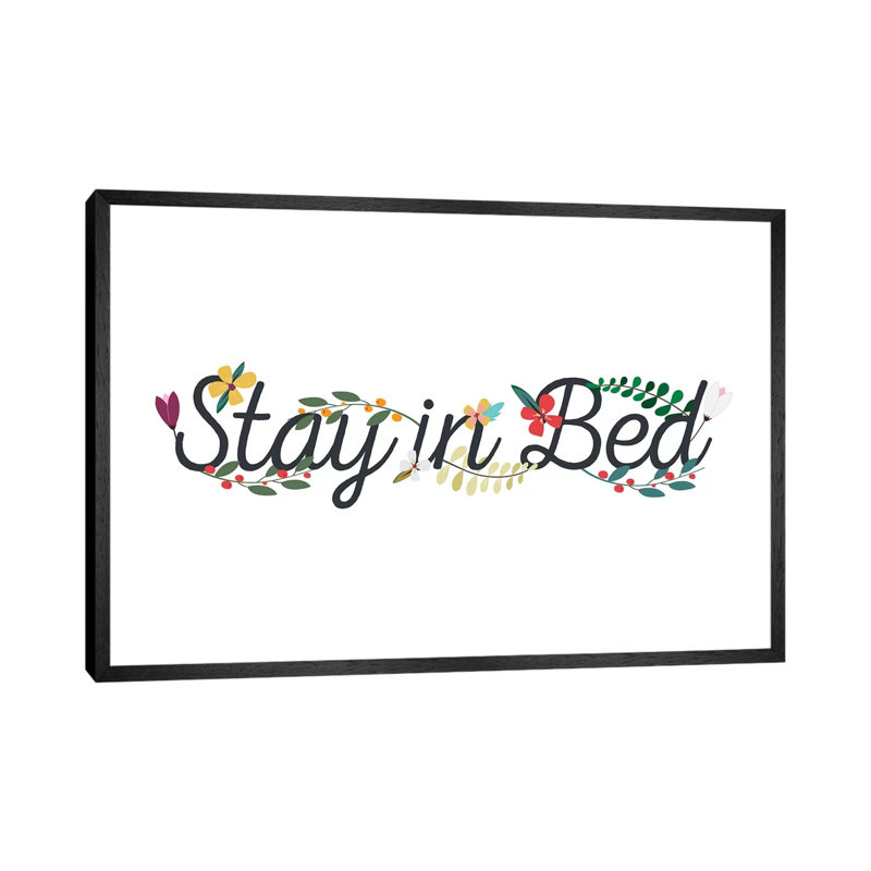 Stay In Bed by The Native State - Gallery-Wrapped Canvas Giclée on Canvas, Black Framed, 66.04 cm H x 45.72 cm W