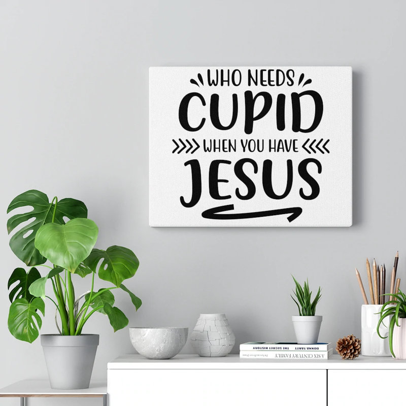 You Have Jesus - Wrapped Canvas Print, 30cm H x 41cm W