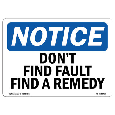 Don''t Find Fault Find a Remedy Sign