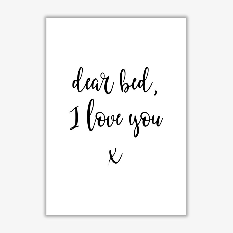 Dear Bed, I Love You - Single Picture Frame Print, 30 cm H x 21 cm W x 1 cm D, No Frame