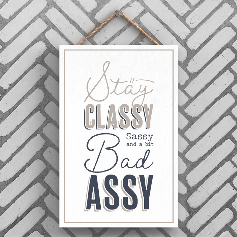 Vivid Squid Wholesale Stay Classy 1 Piece Wall Art