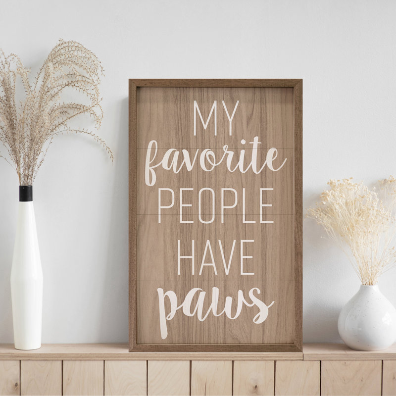 My Favorite People Have Paws Brown, H 8 po x l 5 po