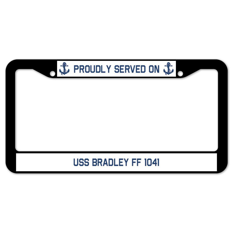 Signmission Proudly Served On Proudly Served On USS BRADLEY FF 1041 Plastic Licence Plate Frame