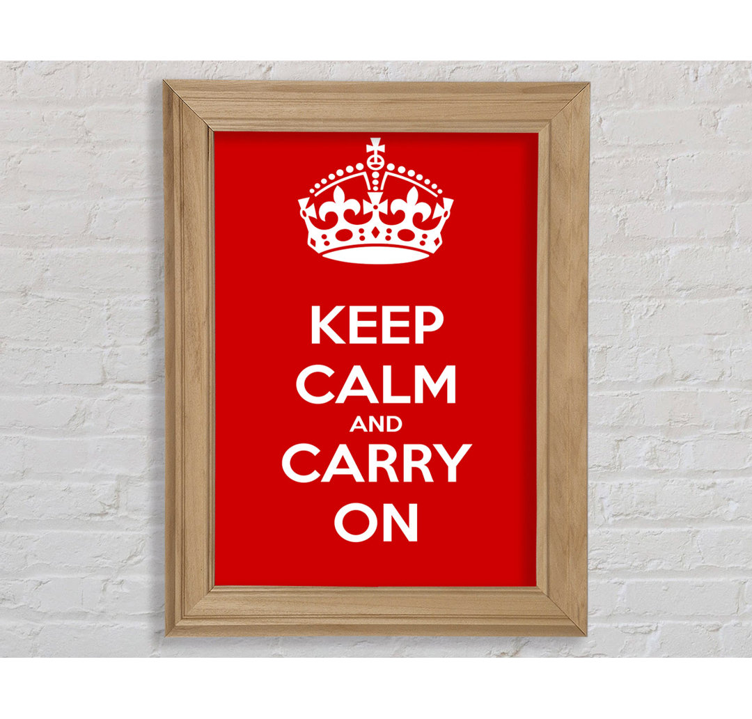 Gracehill Keep Calm And Carry On Gerahmter Druck Wandkunst