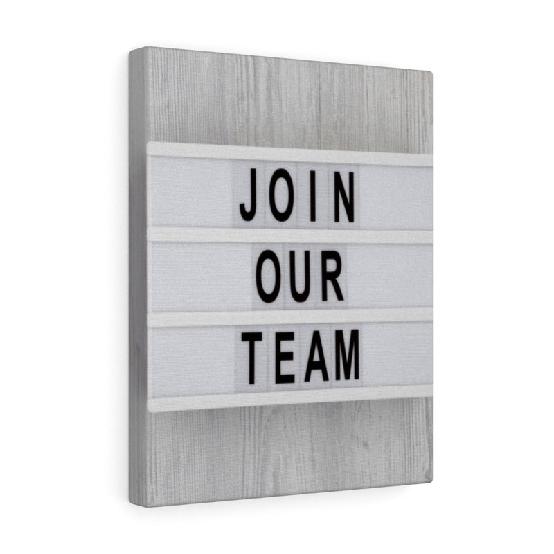 Join Our Team - Wrapped Canvas Print, 41cm H x 30cm W