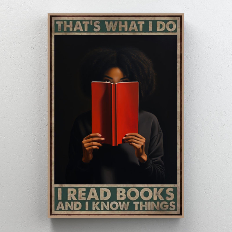 Impression sur toile, "I Read Books And I Know Things", H 36 po x l 24 po x P 1,25 po
