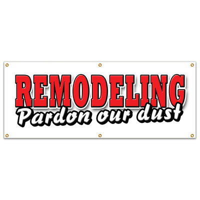 Enseigne de bannière Remodelage Pardon Our Dust