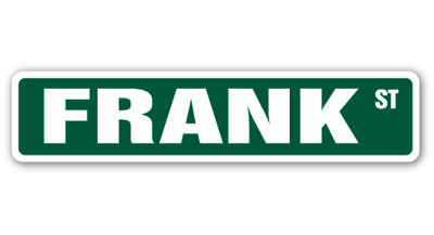 Frank Street Sign Heavy Duty Plastic 4" X 18"