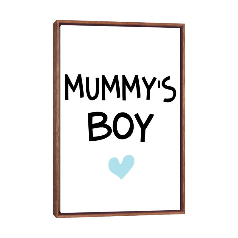 «Mummys Boy», reproduction d'art textuel, H 40 po x l 26 po x P 1,5 po, Toile avec cadre brun, Pas de tapis