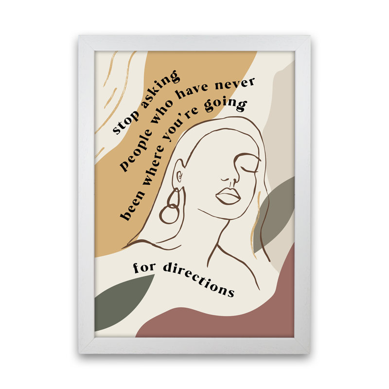 Stop Asking People by Planeta444 - Print, 63cm H x 46cm W x 3cm D, White Framed