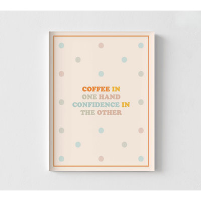 Coffee Lover Sign, Confident Quote Print, Framed Meaningful Gift, Positive Wall Art, Good Omen Print, Positive Energy Art, Framed Wall Art